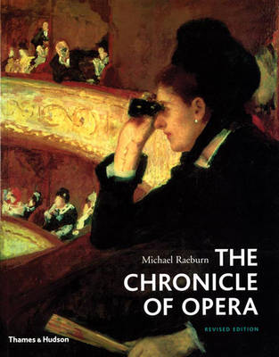Chronicle of Opera, The:Year-by-year Four Centuries of Music, Per: ''Year-by-year Four Centuries of Music, Performance and Recording''