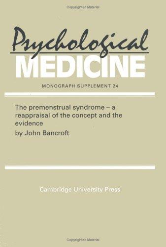 The Premenstrual Syndrome: A Reappraisal of the Concept and the Evidence
