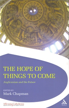 The Hope of Things to Come: Anglicanism and the Future