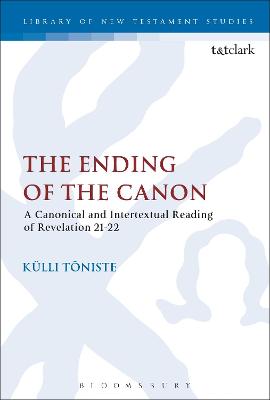 The Ending of the Canon: A Canonical and Intertextual Reading of Revelation 21-22
