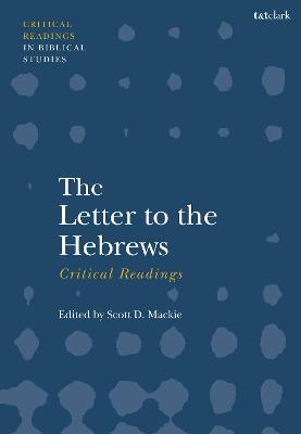 The Letter to the Hebrews: Critical Readings