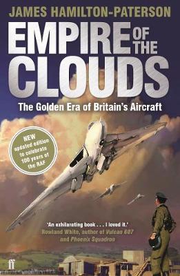 Empire of the Clouds: The Golden Era of Britain's Aircraft