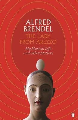 The Lady from Arezzo: My Musical Life and Other Matters