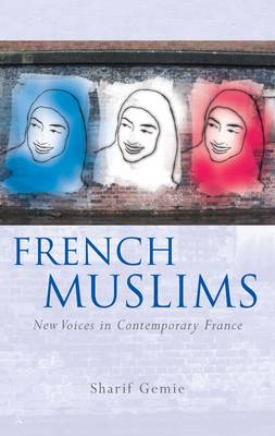 French Muslims: New Voices in Contemporary France