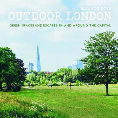 Outdoor London: Green spaces and escapes in and around the capital
