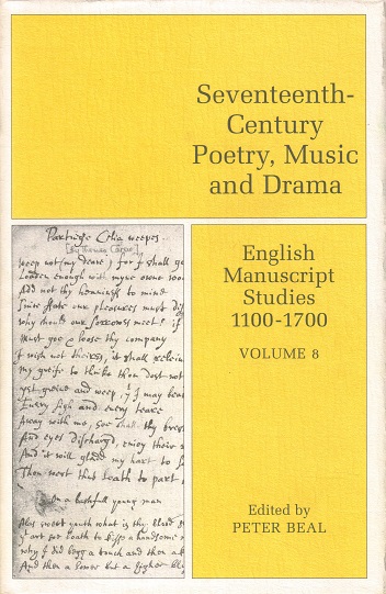 English Manuscript Studies, 1100-1700: v. 8: Seventeenth Century Poetry, Music and Drama