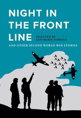 Night in the Front Line: And Other Second World War Stories
