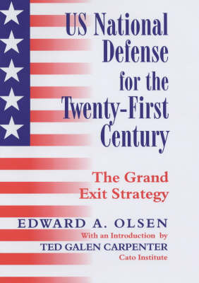 US National Defense for the Twenty-first Century: Grand Exit Strategy