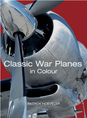 Classic War Planes in Colour