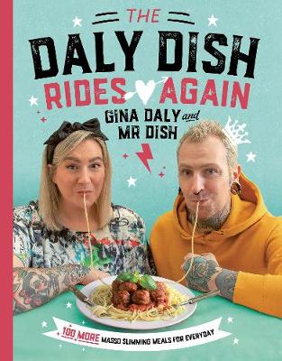The Daly Dish Rides Again: 100 more masso slimming meals for everyday