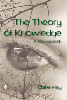 The Theory of Knowledge: A Coursebook