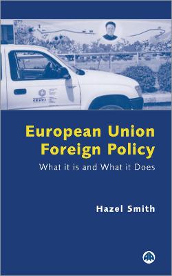 European Union Foreign Policy: What It is and What It Does