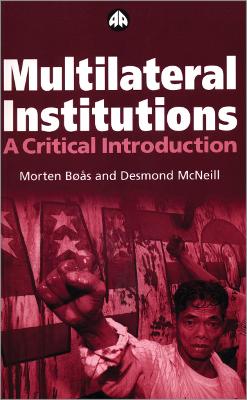 Multilateral Institutions: A Critical Introduction