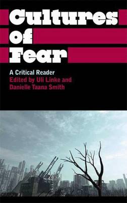 Cultures of Fear: A Critical Reader