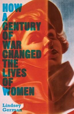 How a Century of War Changed the Lives of Women
