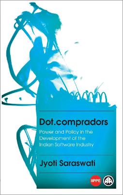 Dot.compradors: Power and Policy in the Development of the Indian Software Industry
