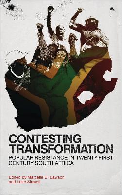 Contesting Transformation: Popular Resistance in Twenty-First Century South Africa