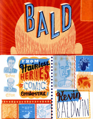 Bald!: From Hairless Heroes to Comic Combovers