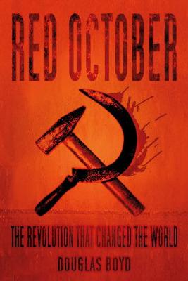 Red October: The Revolution that Changed the World
