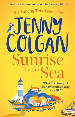 Sunrise by the Sea: Escape to the Cornish coast with this brand new novel from the Sunday Times bestselling author