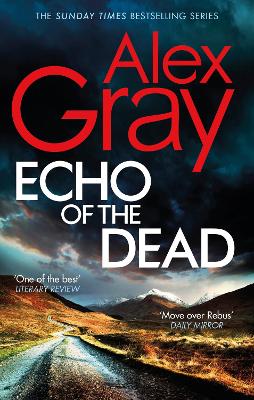 Echo of the Dead: The gripping 19th installment of the Sunday Times bestselling DSI Lorimer series