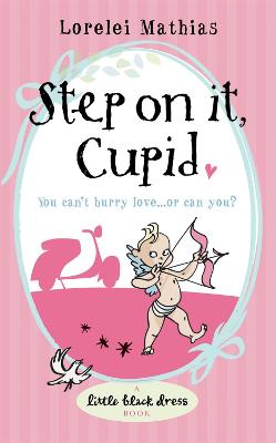 Step on it, Cupid