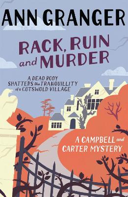 Rack, Ruin and Murder (Campbell & Carter Mystery 2): An English village whodunit of murder, secrets and lies