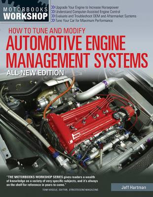 How to Tune and Modify Automotive Engine Management Systems: Upgrade Your Engine to Increase Horsepower