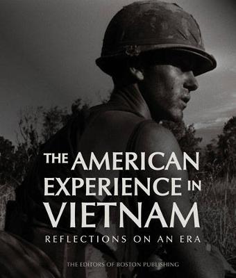 The American Experience in Vietnam: Reflections on an Era