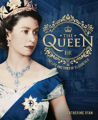 The Queen: The Life and Times of Elizabeth II