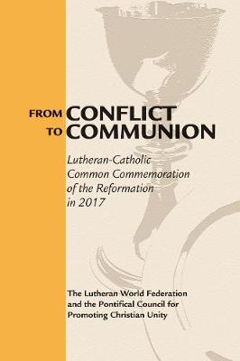From Conflict to Communion: Reformation Resources 1517-2017