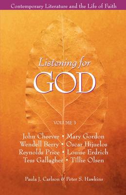 Listening for God: v.1: Contemporary Literature and the Life of Faith