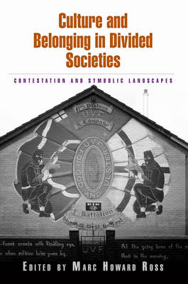 Culture and Belonging in Divided Societies: Contestation and Symbolic Landscapes