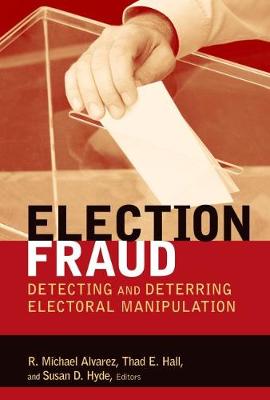 Election Fraud: Detecting and Deterring Electoral Manipulation