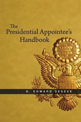 The Presidential Appointee's Handbook