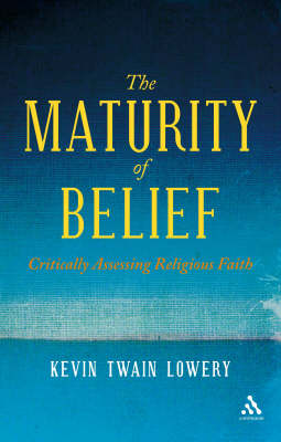 The Maturity of Belief: A Critical Introduction to Religious Epistemology