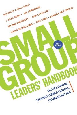 Small Group Leaders` Handbook - Developing Transformational Communities