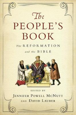The People's Book: The Reformation and the Bible
