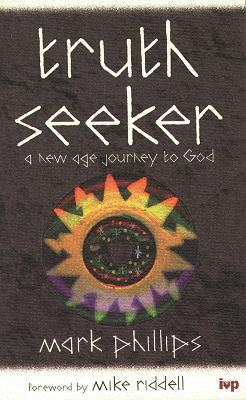 Truth seeker: New Age Journey To God