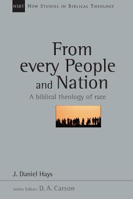 From Every People and Nation: A Biblical Theology Of Race