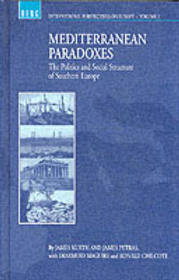 Mediterranean Paradoxes: The Politics and Social Structure of Southern Europe