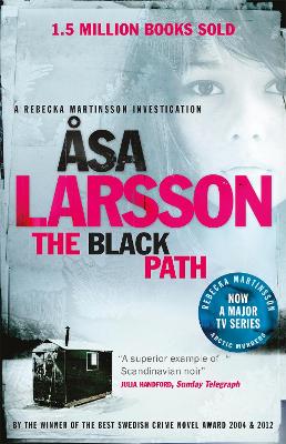 The Black Path: Rebecka Martinsson: Arctic Murders - Now a Major TV Series