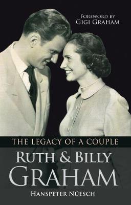 Ruth and Billy Graham: The legacy of a couple