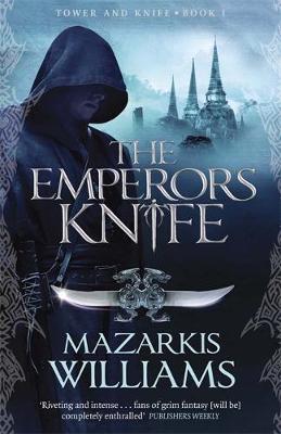 The Emperor's Knife: Tower and Knife Book I