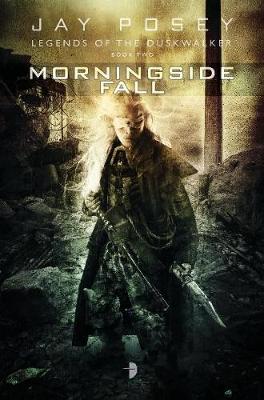 Morningside Fall: Book II of Legends of the Duskwalker