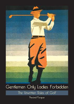 Gentlemen Only, Ladies Forbidden