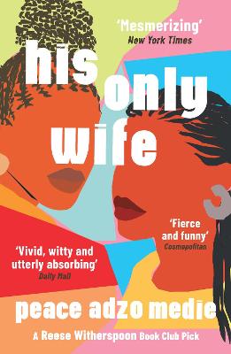 His Only Wife: A Reese's Book Club Pick - 'Bursting with warmth, humour, and richly drawn characters'