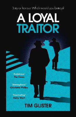 A Loyal Traitor: A Richard Knox Spy Thriller: Longlisted for The CWA Steel Dagger 2023