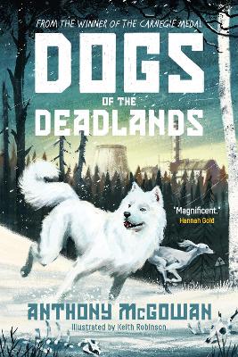 Dogs of the Deadlands: SHORTLISTED FOR THE WEEK JUNIOR BOOK AWARDS
