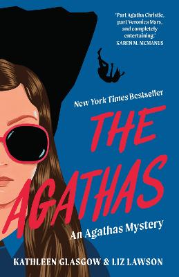 The Agathas: 'Part Agatha Christie, part Veronica Mars, and completely entertaining.' Karen M. McManus